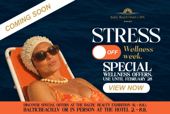 STRESS OFF labsajūtas nedēļa Baltic Beach Hotel &amp; SPA 