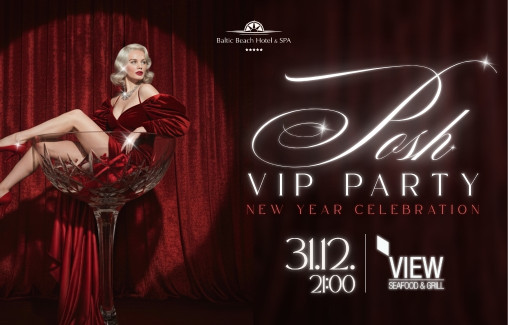Jaunā gada sagaisīšana - VIP POSH PARTY/ View 31.12