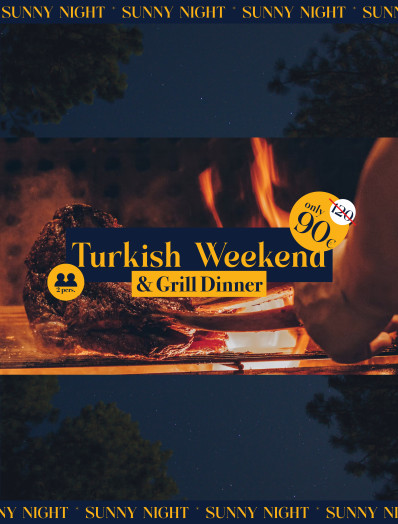 Turkish Weekend Grill Dinner / SUNNY NIGHT 2026
