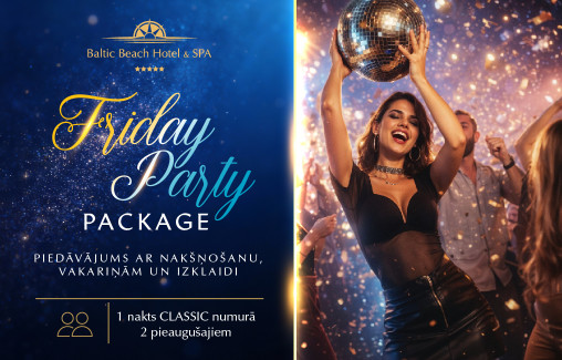 Friday Party Package/ nakšņošanas piedāvājums un izklaide
