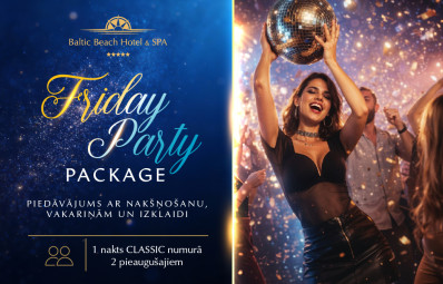 Friday Party Package/ nakšņošanas piedāvājums un izklaide