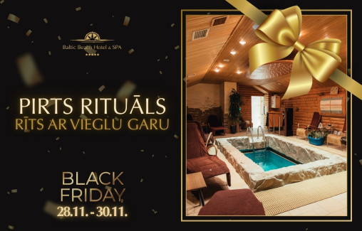 Pirts rituāls "Rīts ar vieglu garu" / BLACK FRIDAY 2025