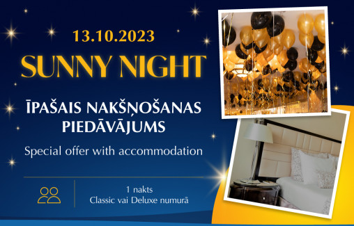 Sunny Night 2023 -  Īpašais nakšņošanas piedāvājums - 13.10