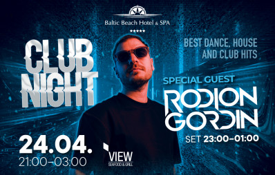 CLUB NIGHT feat. RODION GORDIN /  24.04.